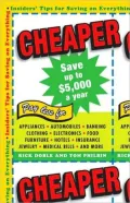 Cheaper: Insiders' Tips for Saving on Everything