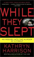 While They Slept: An Inquiry into the Murder of a Family