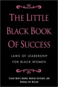 The Little Black Book of Success: Laws of Leadership for Black Women