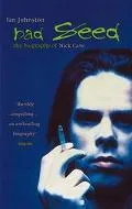 Bad Seed The Biography of Nick Cave