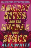 August Kitko and the Mechas from Space