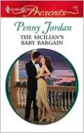 The Sicilian's Baby Bargain (Harlequin Presents Series #2827)