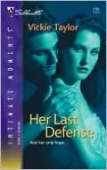 Her Last Defense (Silhouette Intimate Moments #1381)