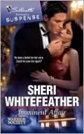 Imminent Affair (Silhouette Romantic Suspense #1586)