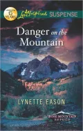 Danger on the Mountain (Love Inspired Suspense Series)