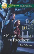 A Promise to Protect (Love Inspired Suspense Series)