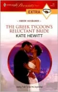 The Greek Tycoon's Reluctant Bride (Harlequin Presents Extra #91)