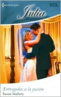 Entregados a la pasion (Having Her Boss's Baby) (Harlequin Julia #308)