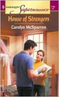 House of Strangers (Harlequin Super Romance #1143)