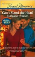 Can't Stand the Heat? (Harlequin Super Romance #1638)