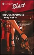 Risque Business (Harlequin Blaze Series #418)