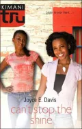 Can't Stop the Shine (Kimani Tru Series)