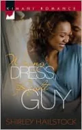 Wrong Dress, Right Guy (Kimani Romance Series)