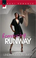 Romancing the Runway (Kimani Romance Series #130)