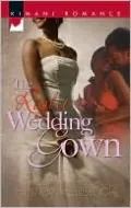 The Right Wedding Gown (Kimani Romance Series #144)