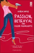 Passion, Betrayal and Killer Highlights (Sophie Katz Series #2)