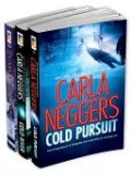 Carla Neggers Collection: Cold Pursuit, Cold River, Cut and Run