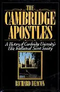 Cambridge Apostles: A History of Cambridge University's Elite Intellectual Secret Society - ...