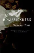 Homesickness : A Novel