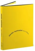 Against Happiness