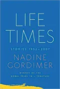 Life Times: Stories, 1952-2007