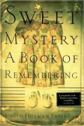 Sweet Mystery: A Southern Memoir of Family Alcoholism, Mental Illness and Recovery