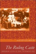 The Ruling Caste: Imperial Lives in the Victorian Raj
