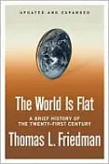 The World Is Flat [Updated and Expanded] : A Brief History of the Twenty-first Century