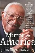 Mirror to America: The Autobiography of John Hope Franklin