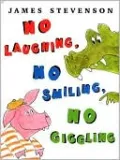 No Laughing, No Smiling, No Giggling