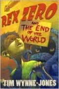 Rex Zero and the End of the World