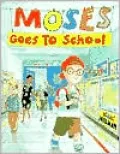 Moses Goes to School