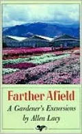 Farther Afield: A Gardener's Excursions