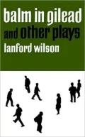 Balm in Gilead and Other Plays