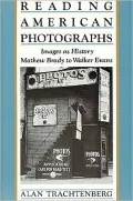 Reading American Photographs: Images As History from Matthew Brady to Walker Evans