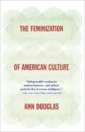 The Feminization of American Culture