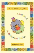 Dim Sum, Bagels, and Grits: A Sourcebook for Multicultural Families