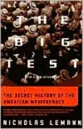 The Big Test: The Secret History of the American Meritocracy