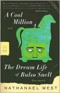 A Cool Million and The Dream Life of Balso Snell: Two Novels