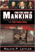 For the Soul of Mankind: The United States, the Soviet Union, and the Cold War
