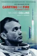 Carrying the Fire: An Astronaut's Journeys