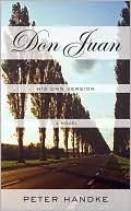 Don Juan: His Own Version