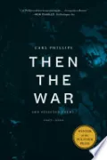 Then the War