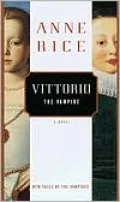 Vittorio the Vampire (New Tales of the Vampires Series #2)