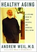 Healthy Aging: A Lifelong Guide to Your Physical and Spiritual Well-Being