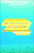 The Anthropology of Turquoise