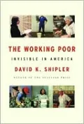 The Working Poor: Invisible in America