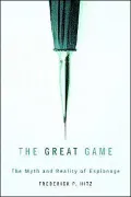 The Great Game : The Myth and Reality of Espionage