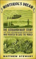 Monturiol's Dream: The Extraordinary Story of the Submarine Inventor Who Wanted to Save the World