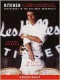 Kitchen Confidential: Adventures in the Culinary Underbelly